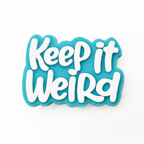 Keep It Weird Shoe Charm