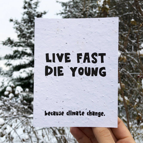 Live Fast Die Young Plantable Card