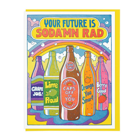 Your Future Is Soda'mn Rad Card