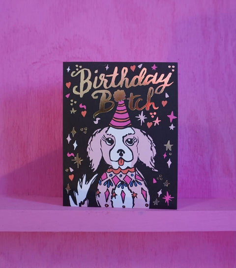 Birthday Bitch Card