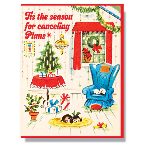 Tis The Season For Canceling Plans Card