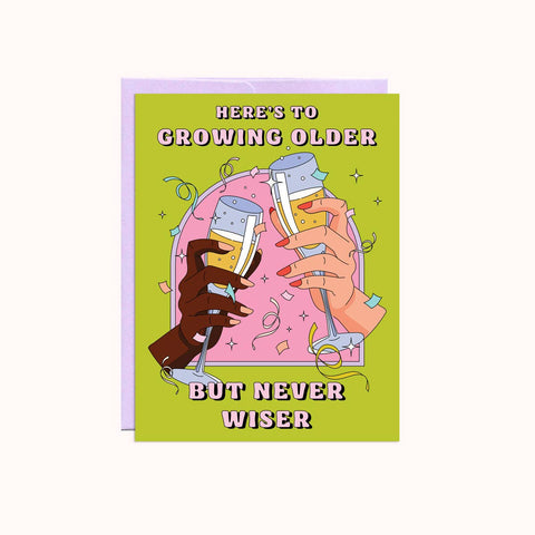 Older Never Wiser Card