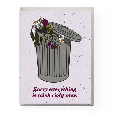 Everything Is Trash Card