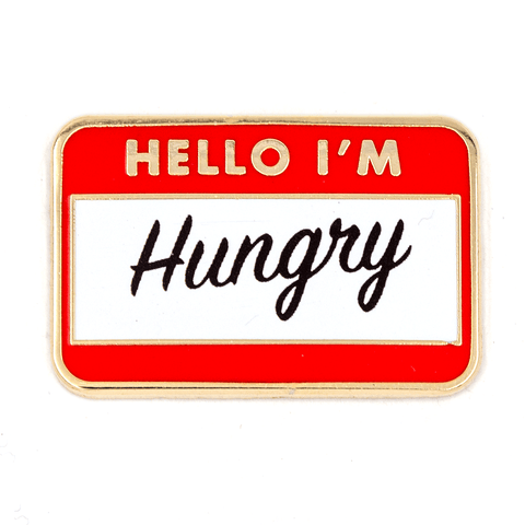 Hello I'm Hungry Enamel Pin