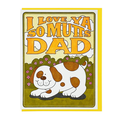 I Love Ya So Mutts Dad Card