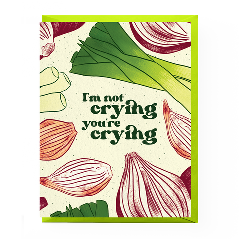 Crying Onions Card