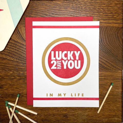 Lucky To Have You Card