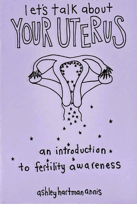 Let's Talk About Your Uterus Zine